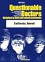 Questionable Doctors Disciplined by State and Federal Governments: California, Hawaii