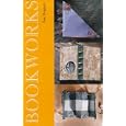 Bookworks: Fresh Approaches to the Practical Art of Bookbinding by Sue Doggett