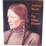 Andrew Wyeth: The Helga Pictures ~ John Wilmerding