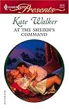 At The Sheikh's Command (Harlequin Presents)