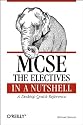 MCSE: The Electives in a Nutshell (Nutshell Handbook)