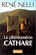 Le ph�nom�ne cathare, derni�re r�impression. Perspectives philosophiques et morales