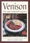 Venison: Fast & Foolproof Favorites