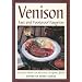 Venison: Fast & Foolproof Favorites