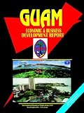 Guam Economic & Business Development Report (World Business Library) (World Business Library)