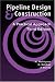 Pipeline Design & Construction: A Practical Approach, Third Edition