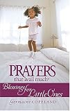 Prayers That Avail Much: Blessings For Little Ones