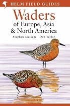 Waders of Europe, Asia and North America (Helm Field Guides)