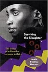 Surviving the Slaughter: The Ordeal of a Rwandan Refugee in Zaire (Women in Africa and the Diaspora)