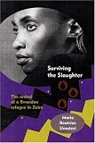 Surviving the Slaughter: The Ordeal of a Rwandan Refugee in Zaire (Women in Africa and the Diaspora)
