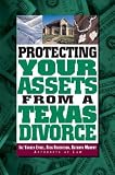 Protecting Your Assets From A Texas Divorce (The Successful Divorce)