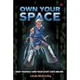 Own Your Space: Keep Yourself and Your Stuff Safe Online (Symantec Press)