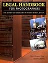 Legal Handbook for Photographers: The Rights and Liabilities of Making Images