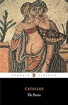 The Poems of Catullus (Classics)