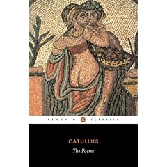 The Poems of Catullus (Classics)