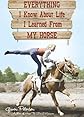 Everything I Know About Life I Learned From My Horse