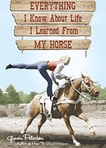 Everything I Know About Life I Learned From My Horse