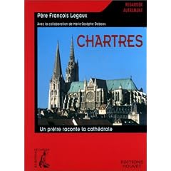 Chartres : Un pr�tre raconte la cath�drale