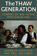 The Thaw Generation: Coming of Age in the Post-Stalin Era (Pitt Russian East European)