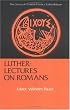 Luther: Lectures on Romans (Library of Christian Classics (Paperback Westminster))