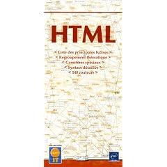 HTML : Liste des principales balises - Regroupement th�matique - Caract�res sp�ciaux - Syntaxe d�taill�e - 140 couleurs