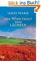 Der Wind tr�gt dein L�cheln: Roman
