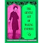 The Gentle Art of Making Enemies