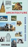 Architecture, Crash Course (Crash Course Series)