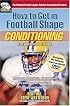 How to Get in Football Shape: Conditioning