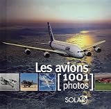 Les avions : 1001 Photos
