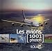 Les avions : 1001 Photos