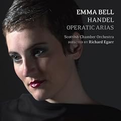 Emma Bell - Handel Operatic Arias