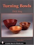 Turning Bowls (Schiffer Book for Woodturners)