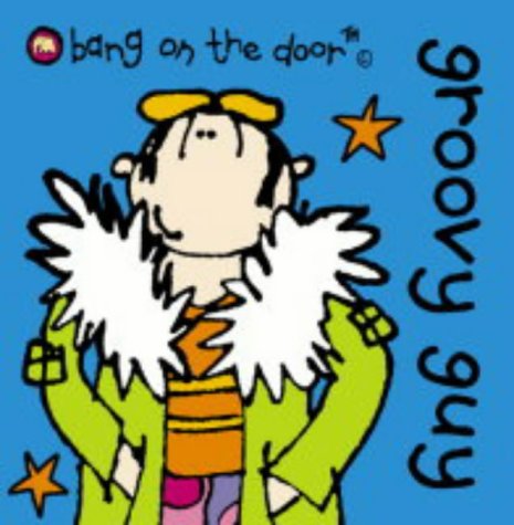 Buy Groovy Guy: Mini Valentines Book (Bang on the Door Mini Hardback) online at Discounted New and Used prices. Delivered to your door with Off-The-Bookshelf.