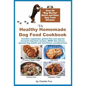 The Healthy Homemade Dog Food Cookbook