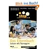 Step - Das Elternbuch: Leben mit Teenagern