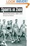 Sports in Zion: Mormon Recreation, 1890-1940 (Sport and Society)