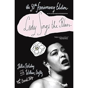 Lady Sings the Blues: The 50th-Anniversay Edition with a Revised Discography (Harlem Moon Classics)