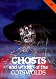 Ghosts and Witches of the Cotswolds