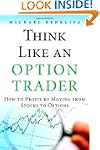 Think Like an Option Trader: How to P...