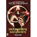 Une aventure de Vicki Nelson, Tome 6 : Nouvelles sanglantes