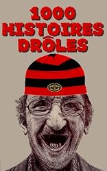 Histoires drôles - 1000 BLAGUES (French Edition)