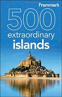 Frommer's 500 Extraordinary Islands (500 Places)