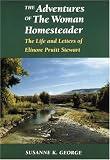 The Adventures of the Woman Homesteader: The Life and Letters of Elinore Pruitt Stewart