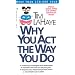 Why You Act the Way You Do