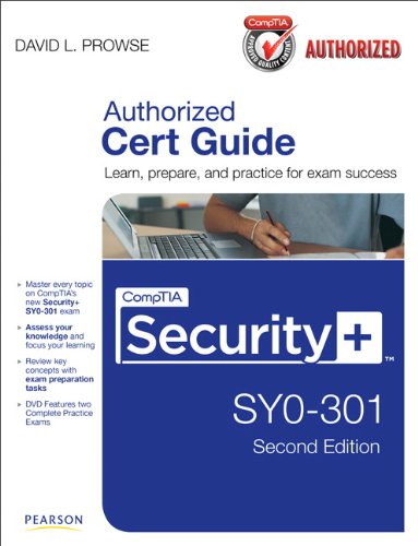CompTIA Security+ SY0-301 Authorized Cert Guide (2nd Edition)