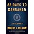 88 Days to Kandahar: A CIA Diary