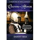 Culture of Honor: Sustaining a Supernatural Environment by Danny Silk
