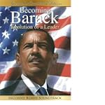 Becoming Barack: Evolution Of A Leader