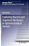 Exploring Macroscopic Quantum Mechanics in Optomechanical Devices (Springer Theses / Recognizing Outstanding Ph.D. Research)